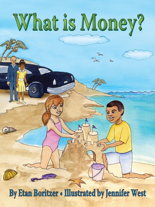 Title details for What is Money? by Etan Boritzer - Available